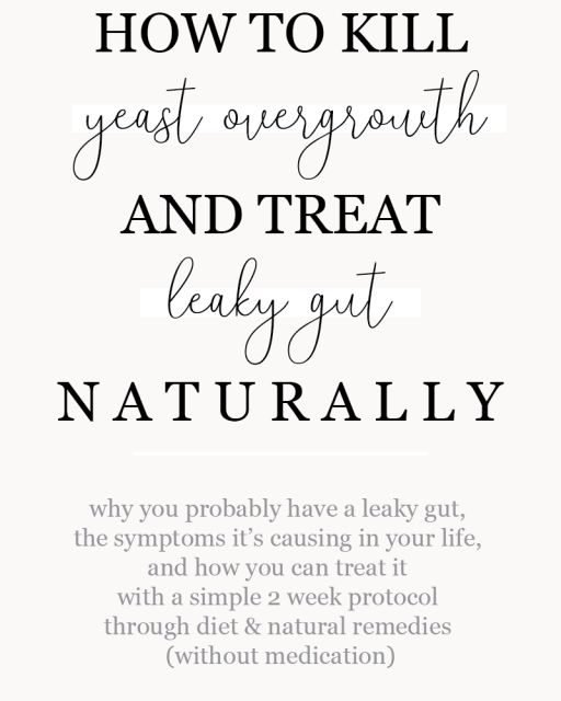 How I (Naturally) Killed a Yeast Overgrowth and Treated My Leaky Gut | Mollie Ma…