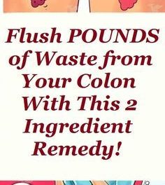 Flush POUNDS of Waste from Your Colon With This 2 Ingredient Remedy!