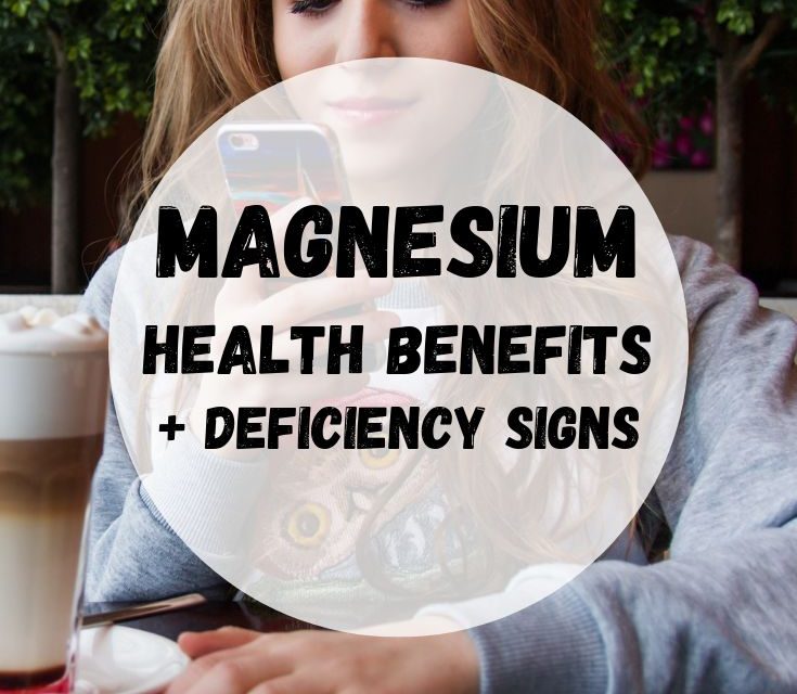 Magnesium Benefits and Deficiency Signs