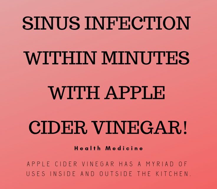 HOW TO KILL SINUS INFECTION WITHIN MINUTES WITH APPLE CIDER VINEGAR!