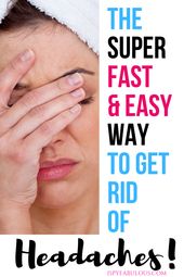 The Surprisingly Easy Way to Get Rid of Headaches Fast! – I Spy Fabulous