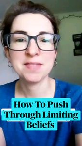 How To Push Through Limiting Beliefs