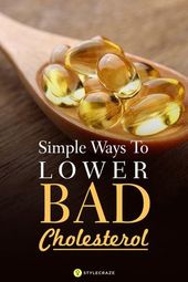 5 Simple Ways To Lower Bad Cholesterol