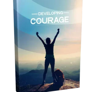 Developing Courage